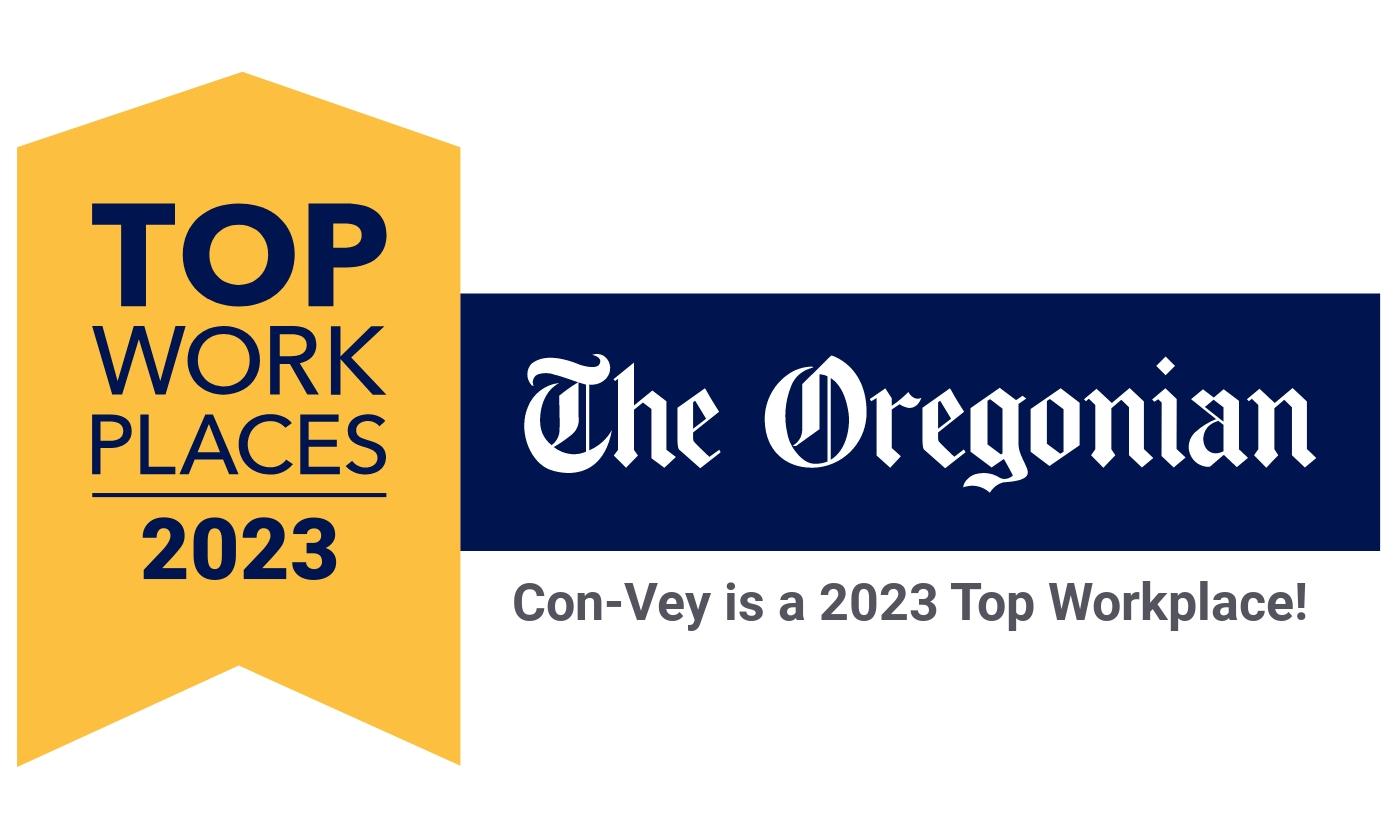 Top Workplaces 2023 badge image with The Oregonian logo and text that says Con-Vey is a 2023 Top Workplace